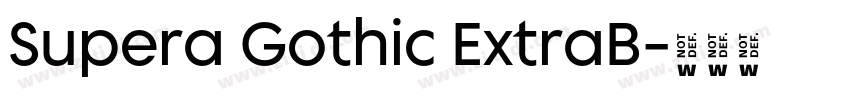 Supera Gothic ExtraB字体转换 Supera Gothic ExtraB字体转换